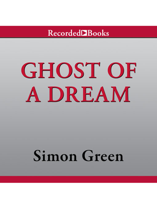 Title details for Ghost of a Dream by Simon R. Green - Wait list
